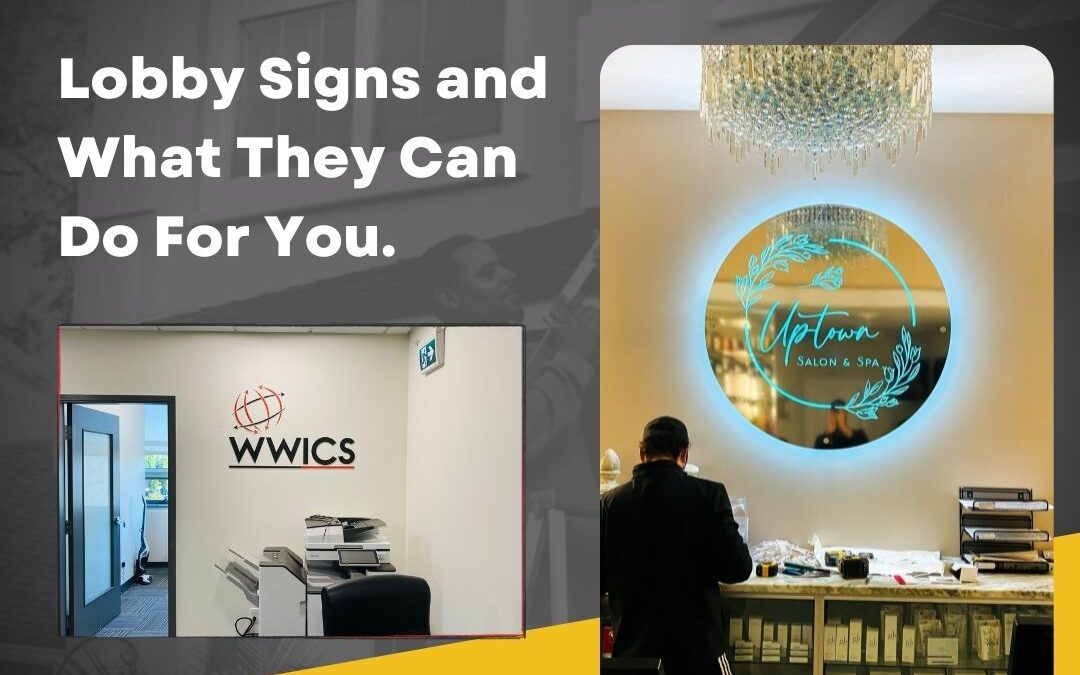 Lobby Signs and What They Can Do For You.