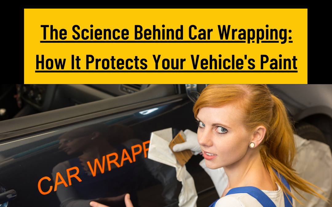 The Science Behind Car Wrapping: How It Protects Your Vehicle’s Paint