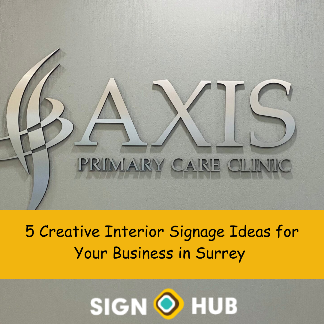 5 Creative Interior Signage Ideas for Your Business in Surrey